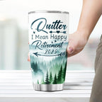Funny Retirement Tumbler 2025 for Men Women, Quitter I Mean Happy Retirement - Image 6