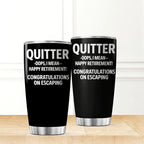 CUBICER Funny Quitter Happy Retirement Congratulations On Escaping Design 20 Oz - Image 2
