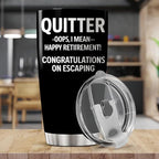 CUBICER Funny Quitter Happy Retirement Congratulations On Escaping Design 20 Oz - Image 5
