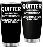 CUBICER Funny Quitter Happy Retirement Congratulations On Escaping Design 20 Oz by CUBICER